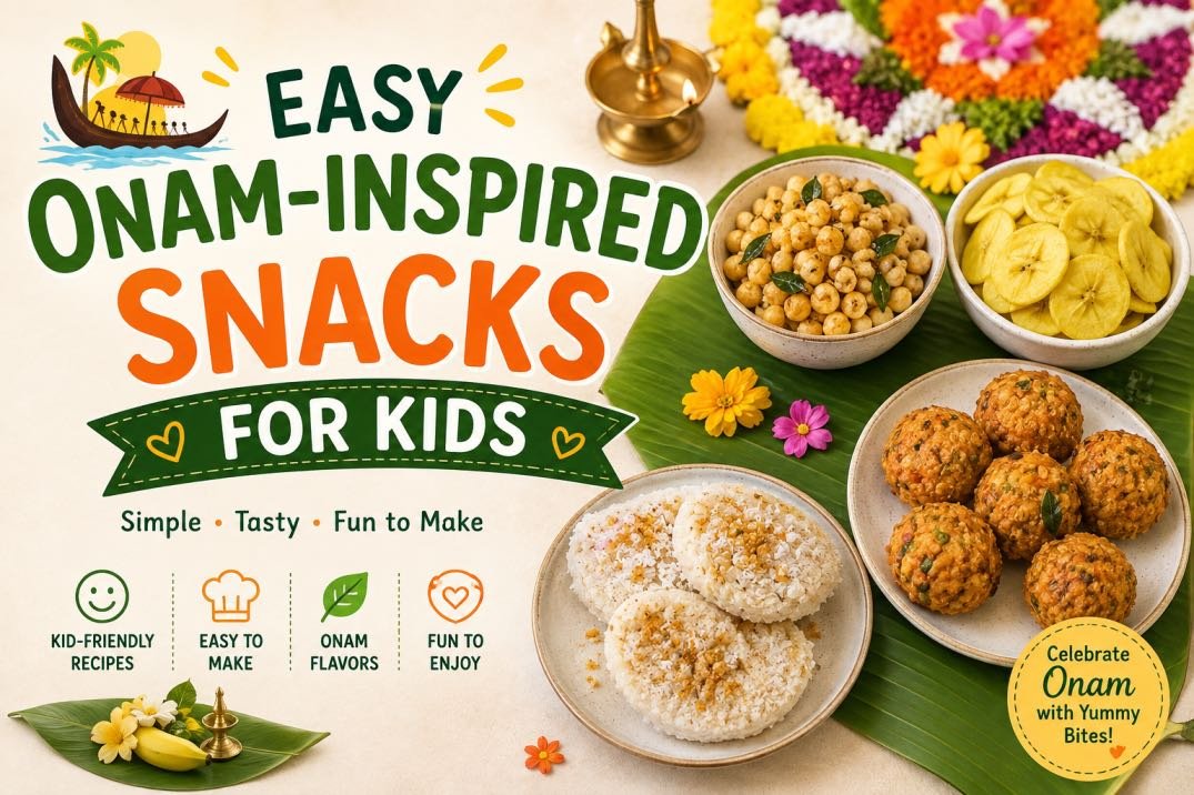 easy onam-inspired snacks for kids